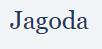 Pokoje Gościnne Jagoda